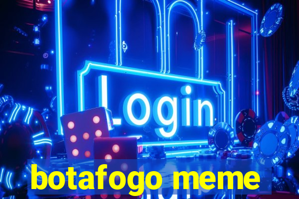 botafogo meme